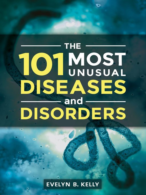 Cover of The 101 Most Unusual Diseases and Disorders
